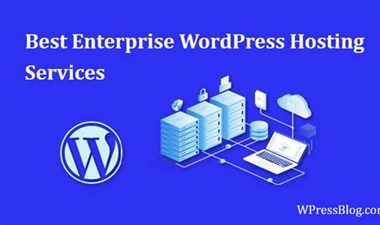 Unleash the Power: Enterprise WordPress Hosting for the Cloud